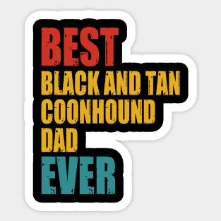 Vintage Best Black and Tan Coonhound dad Ever T-shirt Sticker